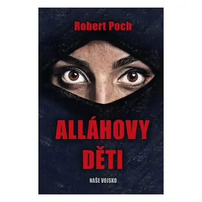 Alláhovy děti - Robert Poch