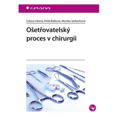 Ošetřovatelský proces v chirurgii - Lubica Libová