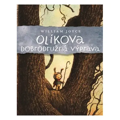 Olíkova dobrodružná výprava - William Joyce