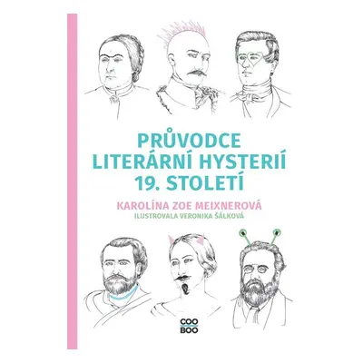 Průvodce literární hysterií 19. století - Karolína Meixnerová