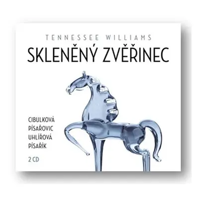 Skleněný zvěřinec - 2 CDmp3 - Tennessee Williams