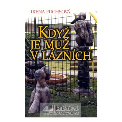 Když je muž v lázních - Irena Fuchsová