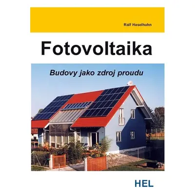 Fotovoltaika - Budovy jako zdroj proudu - Ralf Haselhuhn