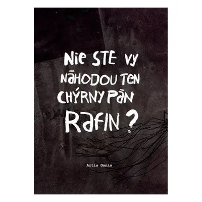 Nie ste vy náhodou ten chýrny pán Rafin? - Miroslav Šustek