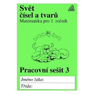 Matematika pro 1. roč. ZŠ PS 3 Svět čísel a tvarů - Alena Hošpesová