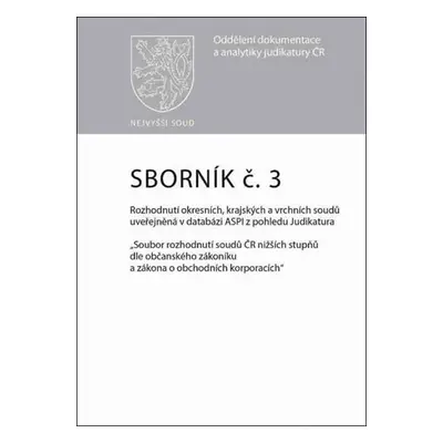 Sborník č. 3: Rozhodnutí okresních, krajských a vrchních soudů uveřejněná v databázi ASPI z pohl