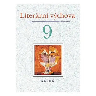 Literární výchova pro 9. ročník ZŠ - Marta Lískovcová