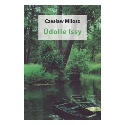 Údolie Issy - Czesław Miłosz