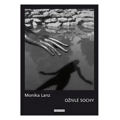 Oživlé sochy - Monika Lanz