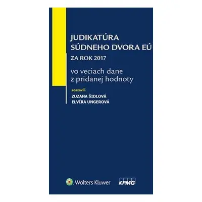 Judikatúra Súdneho dvora EÚ za rok 2017 vo veciach dane z pridanej hodnoty - Zuzana Šidlová; Elv