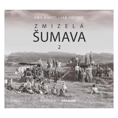 Zmizelá Šumava 2, 1. vydání - Jan Fischer