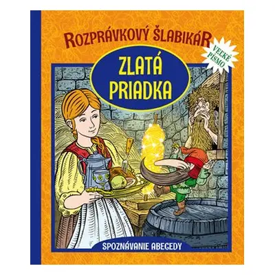 Rozprávkový šlabikár Zlatá priadka