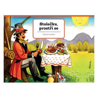 Stolečku, prostři se, 1. vydání - Vojtěch Kubašta