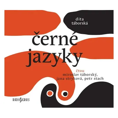 Černé jazyky - CDmp3 (Čte Miroslav Táborský, Jana Stryková, Petr Stach) - Dita Táborská