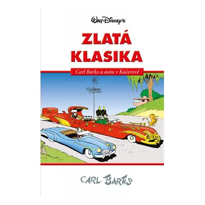 Disney Zlatá klasika Carl Barks - Carl Barks