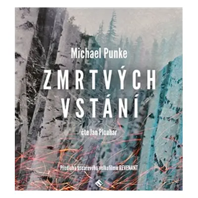 Zmrtvýchvstání. Román nezdolné vůle - CDmp3 - Michael Punke