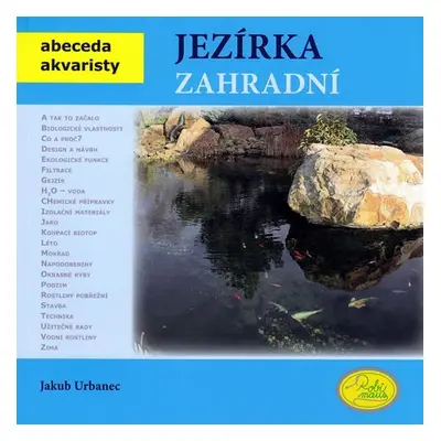 Jezírka zahradní - Abeceda akvaristy - Jakub Urbanec