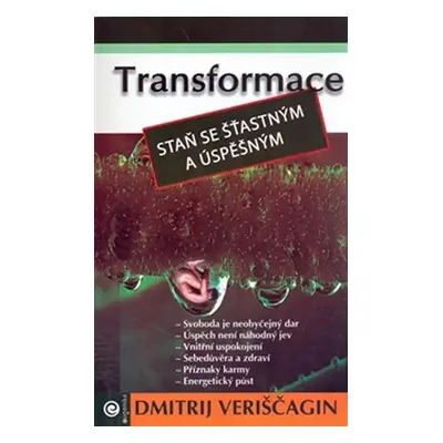 Transformace II. - Staň se šťastným a úspěšným - Dimtrij Sergejevič Veriščagin