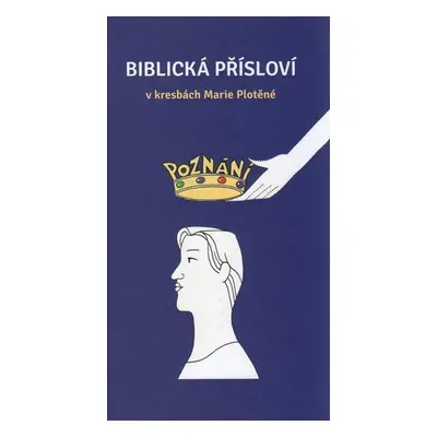 Biblická přísloví v kresbách Marie Plotěné - Marie Plotěná