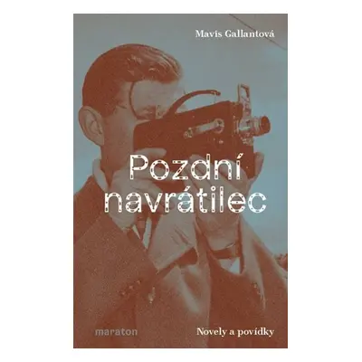 Pozdní navrátilec - Novely a povídky - Mavis Gallantová