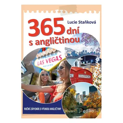 365 dní s angličtinou - Roční zápisník s výukou angličtiny - Lucie Staňková