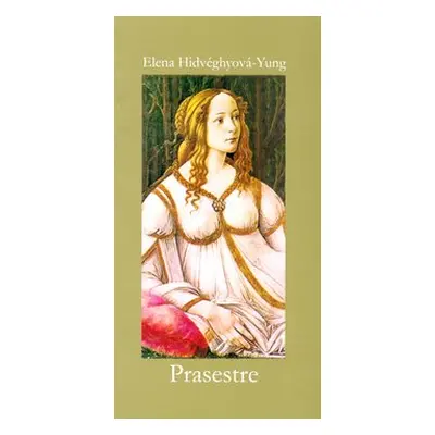 Prasestre - Elena Hidvéghy-Yung