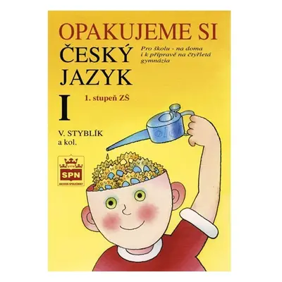 Opakujeme si český jazyk I - Vlastimil Styblík