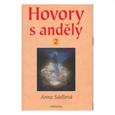 Hovory s anděly 2 - Anna Sádlová