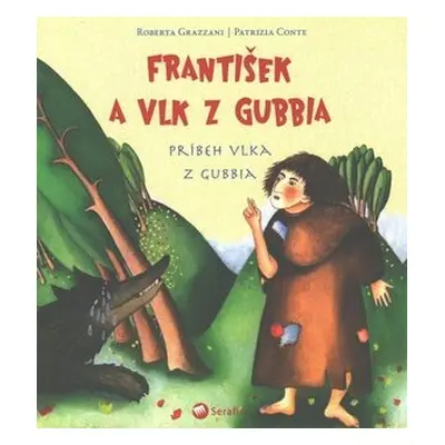 František a vlk z Gubbia - Roberta Grazzani; Patrizia Conte