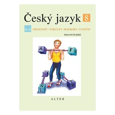 Český jazyk 8/III. díl - Přehledy, tabulky, rozbory, cvičení - Eva Beránková