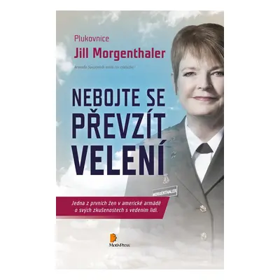 Nebojte se převzít velení - Jill Morgenthaler