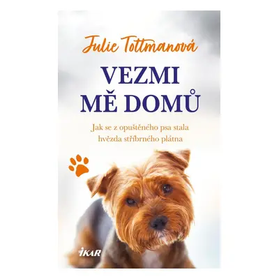 Vezmi mě domů - Julie Tottmanová