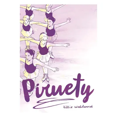 Piruety - Tillie Waldenová