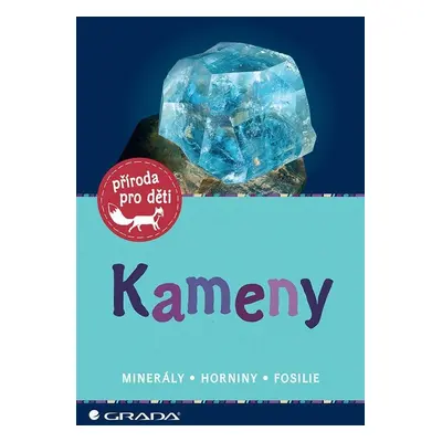 Kameny - Minerály, horniny, fosilie - Rupert Hochleitner