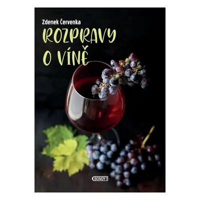 Rozpravy o víně - Zdenek Červenka