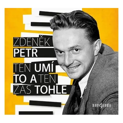 Ten umí to a ten zas tohle - CD - Zdeněk Petr