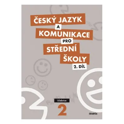 Český jazyk a komunikace pro SŠ - 2.díl (učebnice) - Ivana Bozděchová