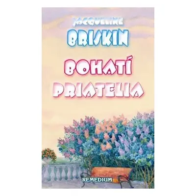 Bohatí priatelia - Jacqueline Briskin