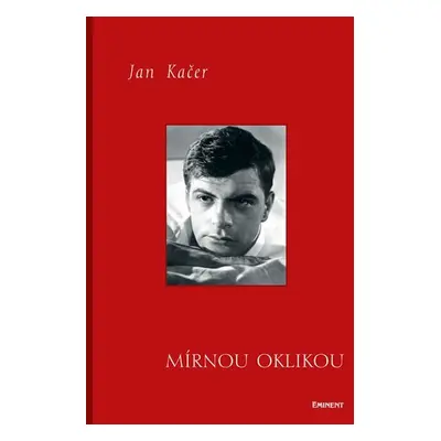 Mírnou oklikou - Jan Kačer