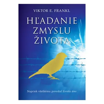 Hľadanie zmyslu života - Viktor Emanuel Frankl