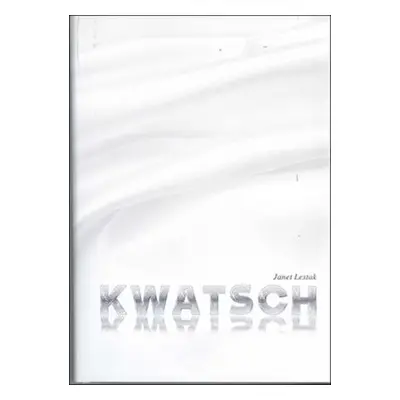 Kwatsch - Janet Lestak