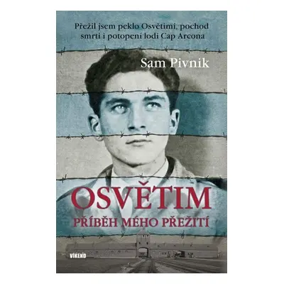 Osvětim - Příběh mého přežití - Sam Pivnik