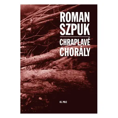 Chraplavé chorály - Roman Szpuk