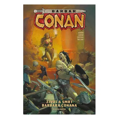 Barbar Conan 1 - Život a smrt barbara Conana 1 - Jason Aaron