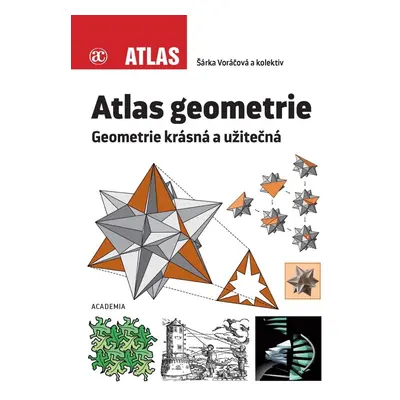 Atlas geometrie - Geometrie krásná a užitečná - Šárka Voráčová