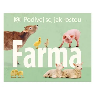 Podívej se, jak rostou: Farma - Kolektiv autorú