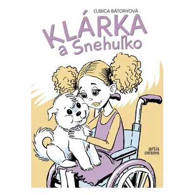 Klárka a Snehuľko - Ľubica Bátoryová