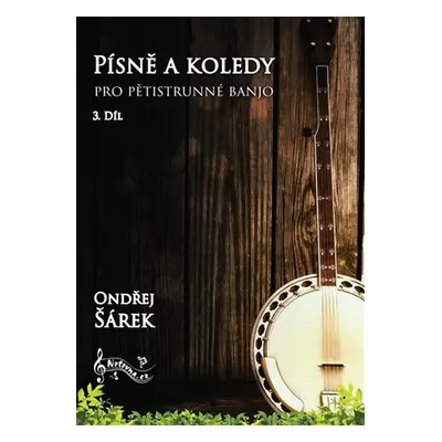 Písně a koledy pro pětistrunné banjo 3. díl - Ondřej Šárek