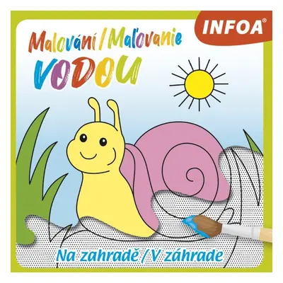 Malování / Maľovanie vodou - Na zahradě / V záhrade, 1. vydání