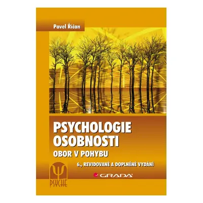 Psychologie osobnosti - Obor v pohybu - Pavel Říčan